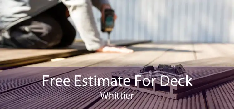 Free Estimate For Deck Whittier